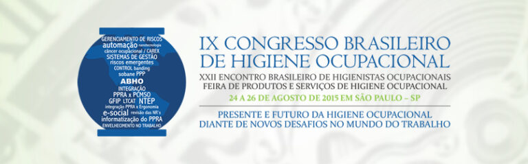 Saiba como foi o IX Congresso Brasileiro de Higiene Ocupacional